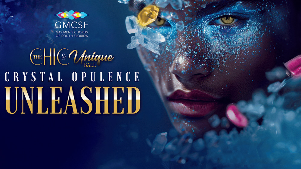 Gay Men's Chorus of South Florida Presents the Chic & Unique Ball: Crystal Opulence Unleashed