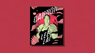 Lee Lai’s “Cannon” Delivers a Powerful, Queer-Centered Story of Friendship, Family, and Mental Health